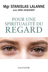 Pour une spiritualité du regard