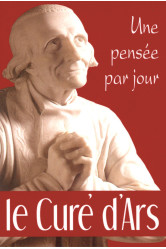 Cure d'ars: une pensee par jour (le)