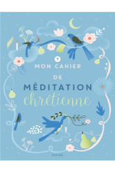 Mon cahier de méditation chrétienne