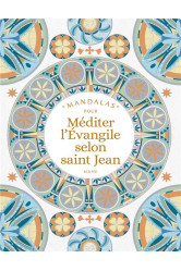 Mandalas pour mediter l'evangile selon saint jean