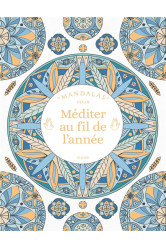 Mandalas pour méditer au fil de l année