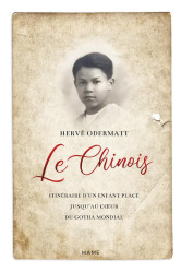 Le chinois. itineraire d un enfant place jusqu au c ur du gotha mondial