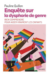 Enquête sur la dysphorie de genre - bien comprendre pour aider vraiment les enfants