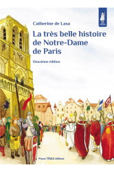 La très belle histoire de notre-dame de paris