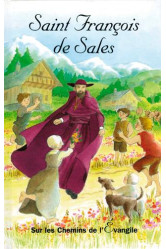 St francois de sales sur les chemins de l'evangile