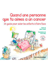 Quand une personne que tu aimes a un cancer