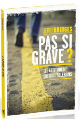 Pas si grave? : ces attitudes que nous tolérons