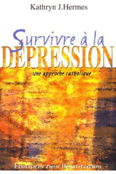 Survivre a la depression : une approche catholique