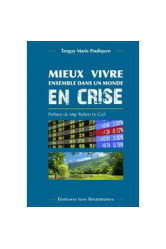 Mieux vivre ensemble dans un monde en crise - précis de doctrine sociale catholique