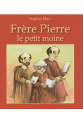 Frere pierre, le petit moine