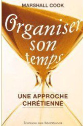 Organiser son temps - une approche chrétienne