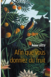 Afin que vous donniez du fruit