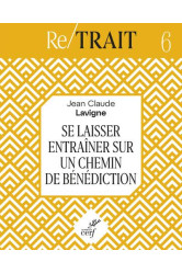 Se laisser entrainer sur un chemin de benediction