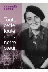 Toute cette foule dans notre coeur. prendre la route avec madeleine delbrêl