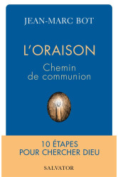 L’oraison, chemin de communion