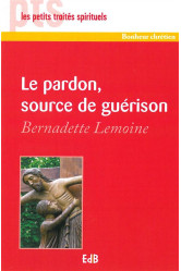 Le pardon, source de guérison