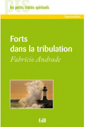 Forts dans la tribulation