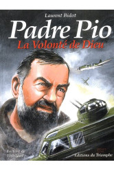 Padre pio, la volonté de dieu