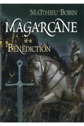 Magarcane tome 2 - benediction, tome 2