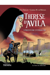 Thérèse d'avila, l' aventure intérieure