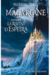 Magarcane tome 5 - la ravine d'espeïra