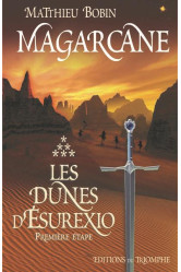 Magarcane tome 6 - les dunes d'ésurexio, première étape