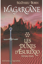 Magarcane tome 7 - les dunes d'ésurexio - ultime étape