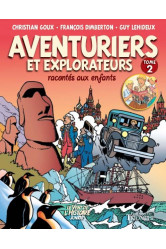 Aventuriers et explorateurs racontes aux enfants tome 2, tome 2