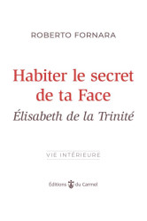 Habiter le secret de ta face