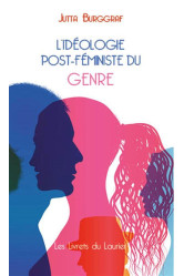 L'idéologie post-féministe du genre