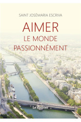 Aimer le monde passionnement