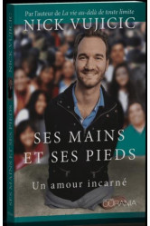 Ses mains et ses pieds : un amour incarné