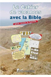 Le cahier de vacances avec la bible pour toute la famille