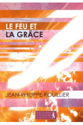 Le feu et la grâce