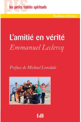 L’amitié en vérité