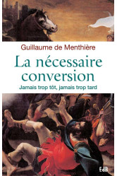 La nécessaire conversion - jamais trop tôt, jamais trop tard