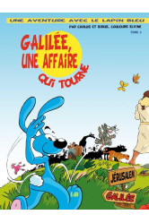 Une aventure avec le lapin bleu t2 : galil?e, une affaire qui tourne - bd