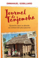 Journal de tanjomoha - quand le coeur se d?voile au contact des plus pauvres