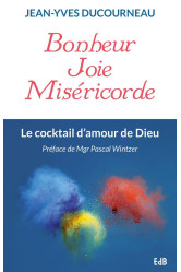 Bonheur joie miséricorde