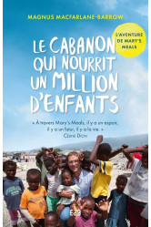 Le cabanon qui nourrit un million d’enfants