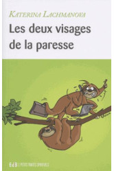 Les deux visages de la paresse