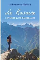 Le rosaire - un voyage qui te change la vie