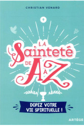 La sainteté de a à z