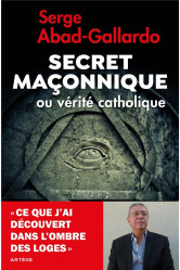 Secret maçonnique ou vérité catholique