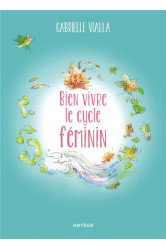 Bien vivre le cycle feminin - respecte la nature