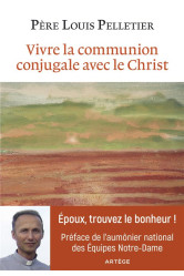 Vivre la communion conjugale avec le christ