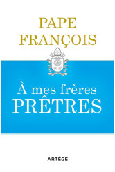 A mes frères prêtres