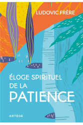 Eloge spirituel de la patience