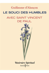 Le souci des humbles avec saint vincent de paul