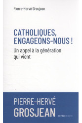 Catholiques, engageons-nous !